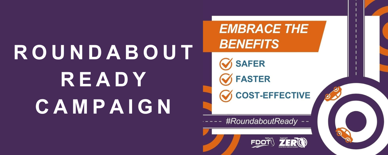 FDOT Roundabout Ready campaign graphic showing a modern roundabout with vehicles circulating and messaging about how to safely navigate a roundabout.