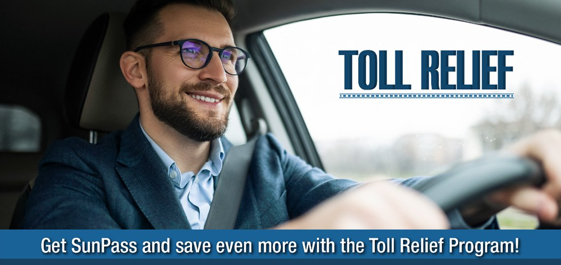 Toll Relief. Get SunPass and save even more with the Toll Relief Program!