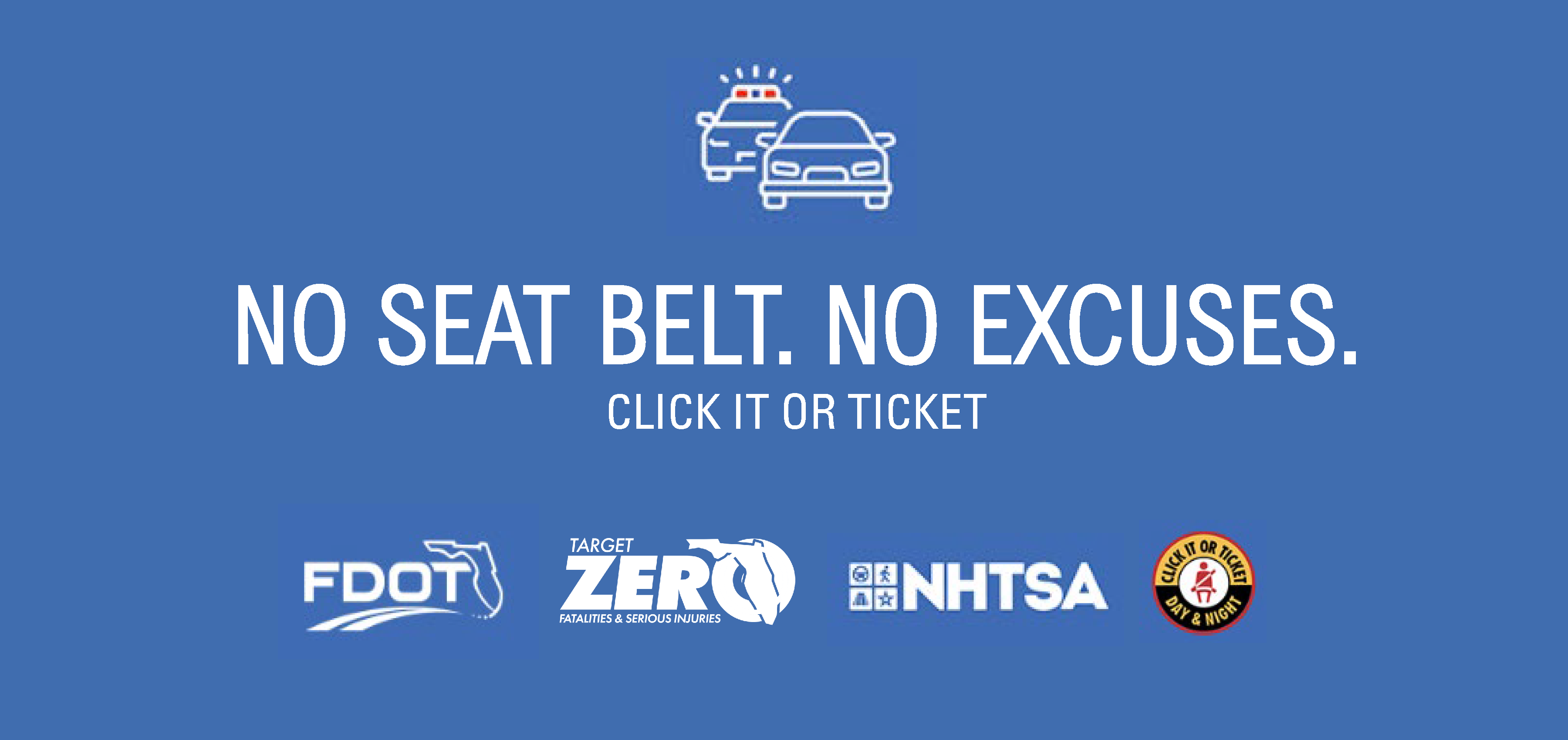 No Seat Belt. No Excuses. Click It Or Ticket