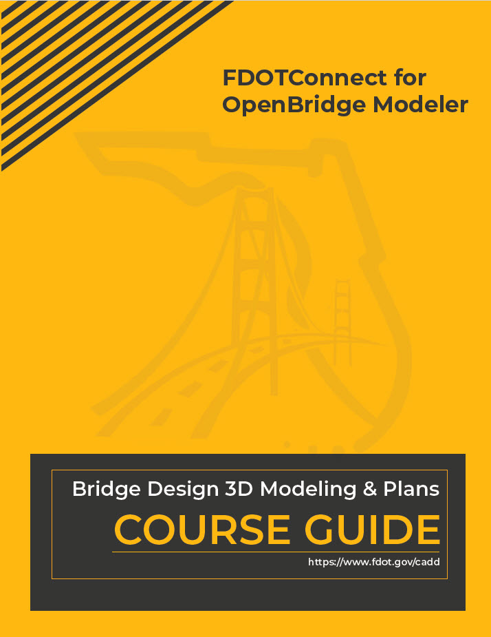 FDOTConnect Bridge Design 3D Modeling & Plans Training Guide