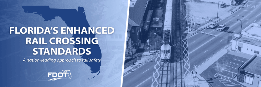 FLORIDA’S ENHANCED RAIL CROSSING STANDARDS -resize