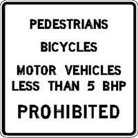 Pedestrian Bisycles Motor Vehicles less than 5 BHP Prohibited