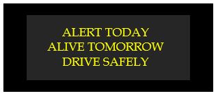 alert today alive tomorrow drive safely
