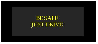 be safe just drive