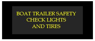 boat trailer safety check lights and tires