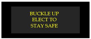 buckle up elect to stay safe