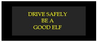 drive safely be a good elf