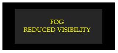 fog reduced visibility