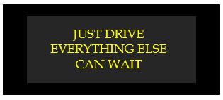 just drive everything else can wait