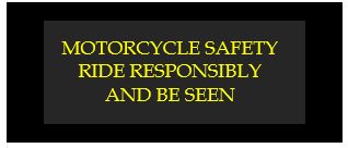 motorcycle safety ride responsibly and be seen