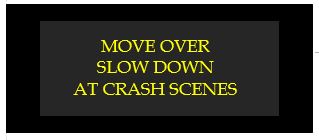 move over slow down at crash scenes