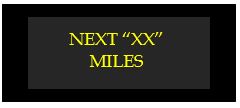 next xx miles