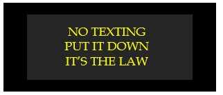 no texting put it down it's the law
