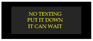 no texting put it down it can wait