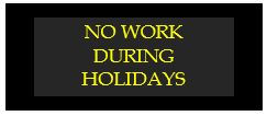 no work durning holidays