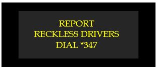 report reckless drivers dial *347