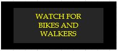 Watch for bikes and walkers